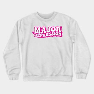 Major Depression Crewneck Sweatshirt